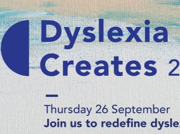 Dyslexia Creates 2019- Join us to redefine dyslexia